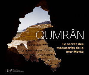 Qumrân. Le secret des manuscrits de la mer Morte